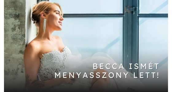 Becca ismét menyasszony lett!