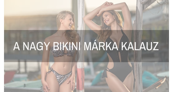 A nagy bikini márka kalauz
